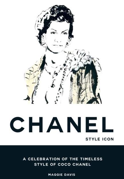 Coco Chanel: Style Icon: A Celebration of by Davis, Maggie